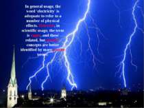 In general usage, the word 'electricity' is adequate to refer to a number of ...
