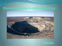 Diamantiferous kimberlites pipe: Yakutia