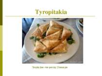 Tyropitakia Tiropita (tee- row -pee-ta): Cheese pie