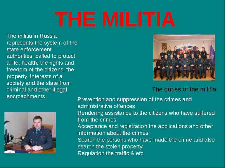 THE MILITIA The militia in Russia represents the system of the state enforcem...