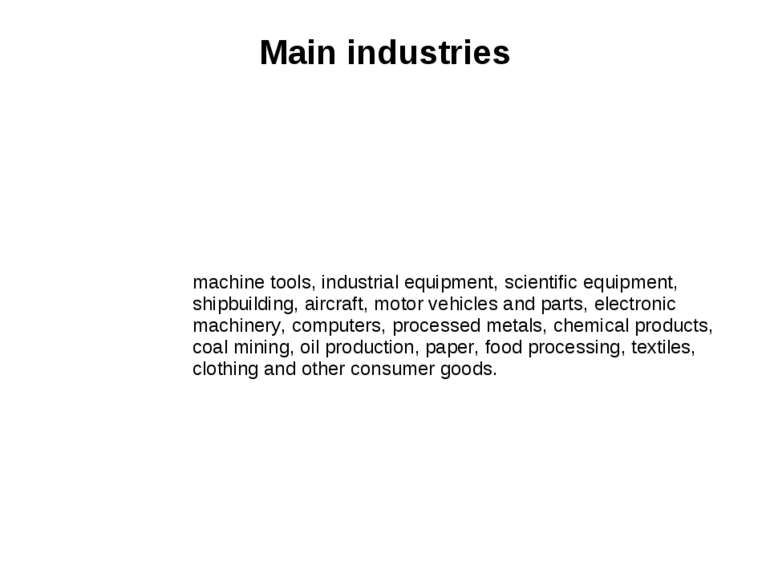 Main industries machine tools, industrial equipment, scientific equipment, sh...