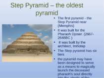 Step Pyramid – the oldest pyramid The first pyramid - the Step Pyramid near (...