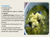 DYUSHBARA = Azerbaijan pelmeni. 1. make broth 2. mince meat with addition of ...
