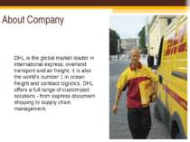 About Company DHL is the global market leader in international express, overl...