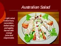 Australian Salad Light salad, cooked ham, cucumbers, boiled celery and apples...
