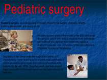 Pediatric surgery Pediatric surgery is a subspecialty of surgery involving th...