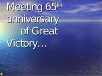 Meeting 65th anniversary of great Victory