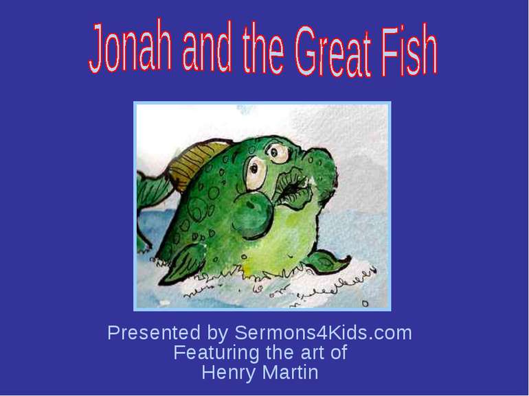 Presented by Sermons4Kids.com Featuring the art of Henry Martin