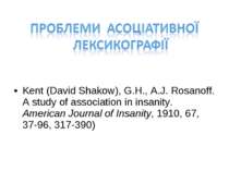Kent (David Shakow), G.H., A.J. Rosanoff. A study of association in insanity....