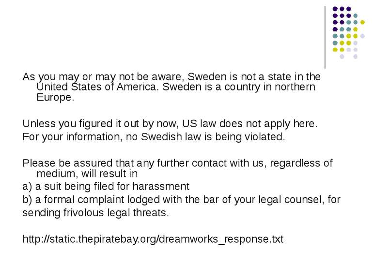 As you may or may not be aware, Sweden is not a state in the United States of...
