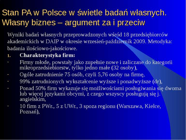 Stan PA w Polsce w świetle badań własnych. Własny biznes – argument za i prze...