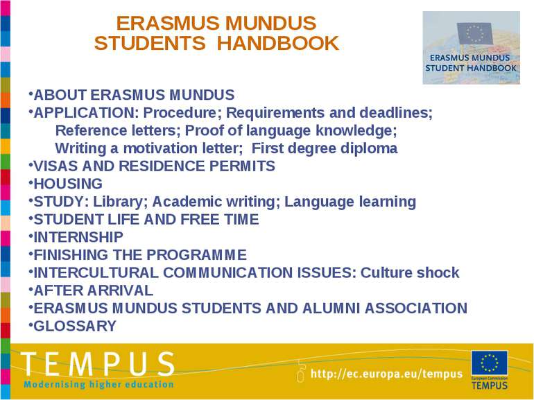 ERASMUS MUNDUS STUDENTS HANDBOOK ABOUT ERASMUS MUNDUS APPLICATION: Procedure;...