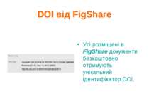 DOI від FigShare Усі розміщені в FigShare документи безкоштовно отримують уні...