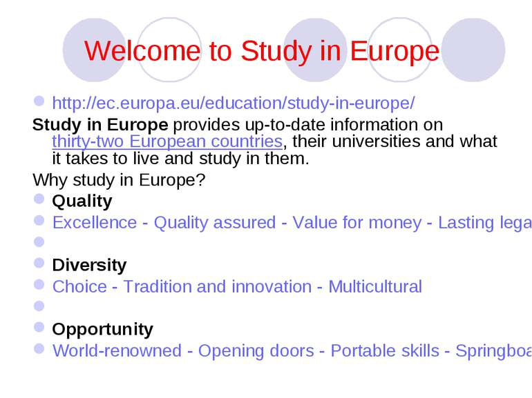 Welcome to Study in Europe http://ec.europa.eu/education/study-in-europe/ Stu...