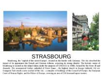 STRASBOURG Strasbourg, the "capital of the united Europe", located on the bor...