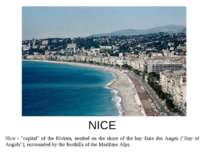 NICE Nice - "capital" of the Riviera, nestled on the shore of the bay Baie de...