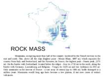 ROCK MASS Mountains, occupying more than half of the country, bordered by the...