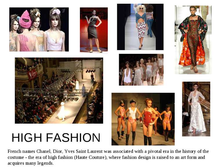 HIGH FASHION French names Chanel, Dior, Yves Saint Laurent was associated wit...
