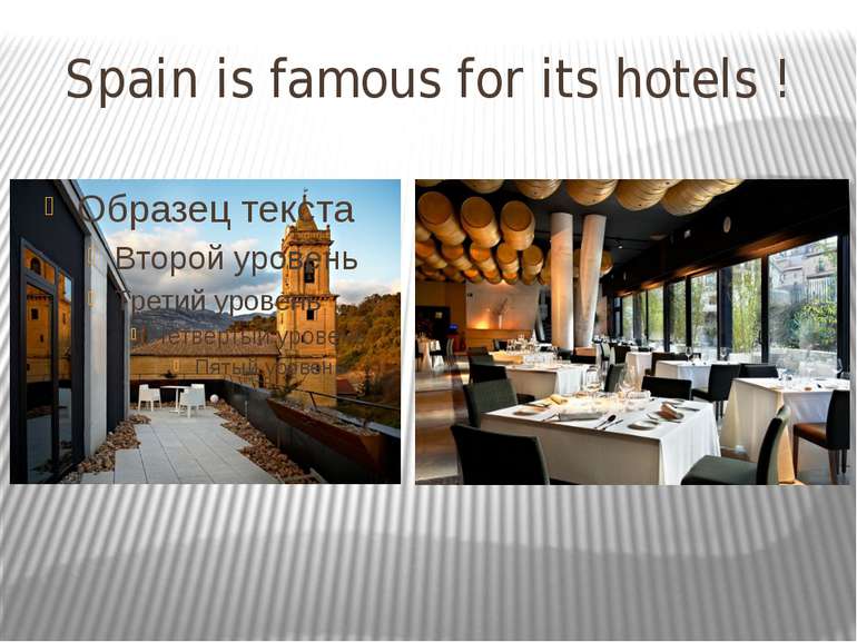 Spain is famous for its hotels ! 