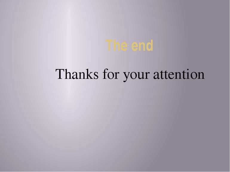 The end Thanks for your attention
