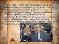 У січні 1990 р. ПОРП було перетворено на Соціал-демократію Республіки Польща ...