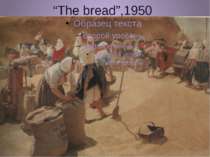 “The bread”,1950