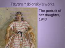 Tatyana Yablonsky’s works The portrait of her daughter, 1943