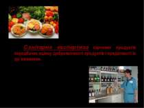 Санітарна експертиза харчових продуктів передбачає оцінку доброякісності прод...