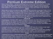 Pentium Extreme Edition Pentium Extreme Edition — торговая марка процессоров,...