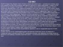 CD-MO (Compact Disc-Magneto-Optical, Магнито-оптический компакт-диск) — разно...