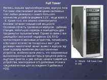 Full Tower A+ XBlade - Full Tower Case (£ 100) Являясь самыми крупногабаритны...