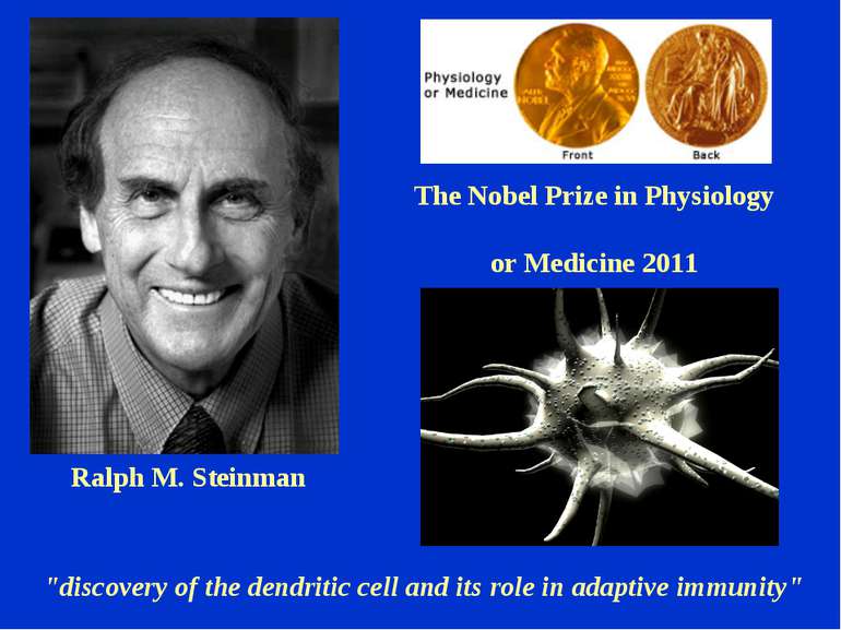 The Nobel Prize in Physiology or Medicine 2011 "discovery of the dendritic ce...