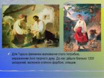 Для Тараса Шевченка малювання стало потребою, вираженням його творчого духу. ...