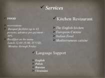 Services FOOD reservations Banquet facilities up to 45 persons, advance pre-p...