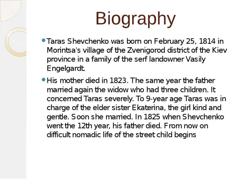 Biography Taras Shevchenko was born on February 25, 1814 in Morintsa's villag...