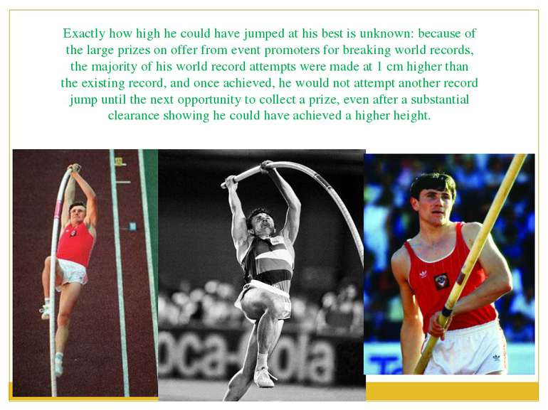 Exactly how high he could have jumped at his best is unknown: because of the ...