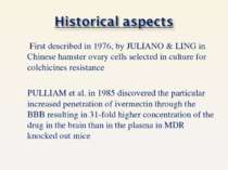 First described in 1976, by JULIANO & LING in Chinese hamster ovary cells sel...