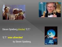 Steven Spielberg directed “E.T.” “E.T.” was directed by Steven Spielberg.