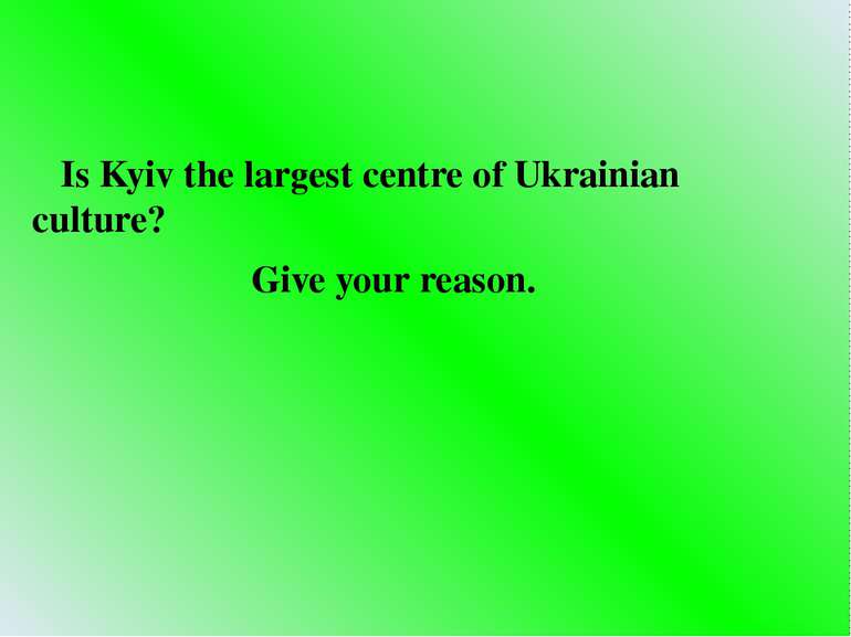 Is Kyiv the largest centre of Ukrainian culture? Give your reason.