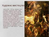 Художнє мистецтво В період 1490—1520 рр. живопис Італії переживає справжній р...