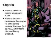Superia Superia –міністер освіти;вища рада A.I.M Superia билася з Капітаном А...