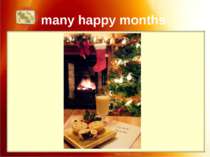 many happy months You will have as many happy months in the coming year, as t...