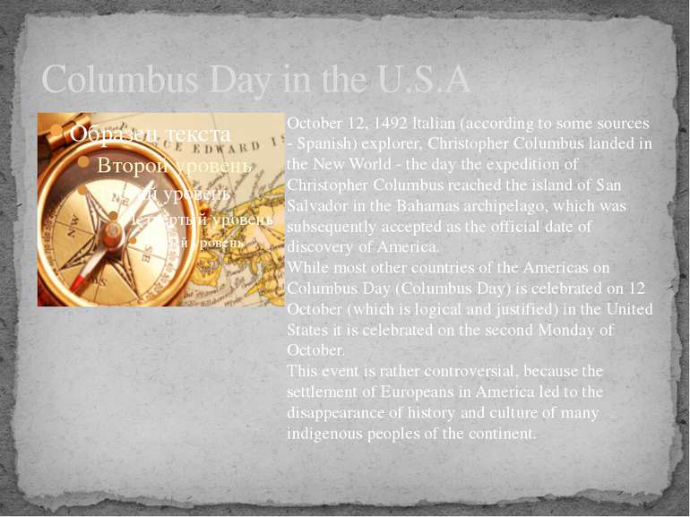 Columbus Day in the U.S.A October 12, 1492 Italian (according to some sources...