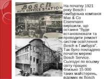 На початку 1921 року Bosch і гамбурзька компанія Max & Co Eisenmann вирішили,...