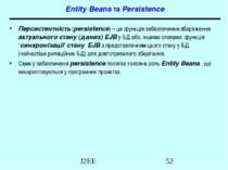 Entity Beans та Persistence Персистентність (persistence) – це функція забезп...