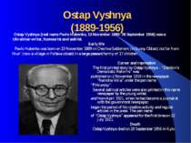 Ostap Vyshnya (1889-1956) Ostap Vyshnya (real name Pavlo Hubenko, 13 November...