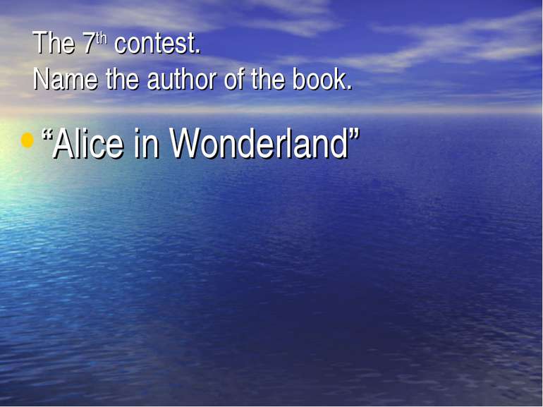The 7th contest. Name the author of the book. “Alice in Wonderland”