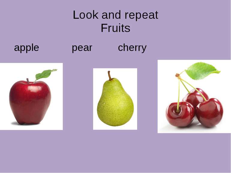 Look and repeat Fruits apple pear cherry