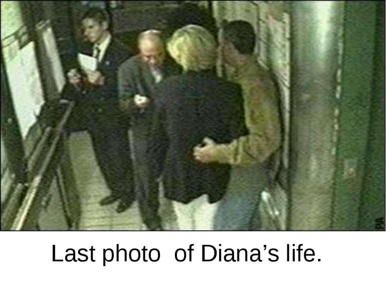 Last photo of Diana’s life.