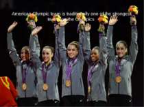 American Olympic team is traditionally one of the strongest teams on the Olym...